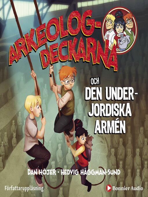 Titeldetaljer för Arkeologdeckarna och den underjordiska armén av Dan Höjer - Tillgänglig
